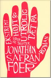 Jonathan Safran Foer - Ekstemt højt og utrolig tæt på - 2005